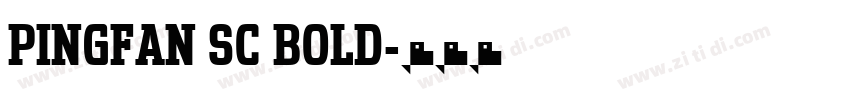 PINGFAN SC BOLD字体转换